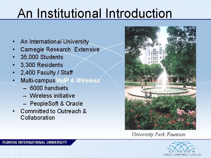An Institutional Introduction • • • An International University Carnegie Research Extensive 35, 000