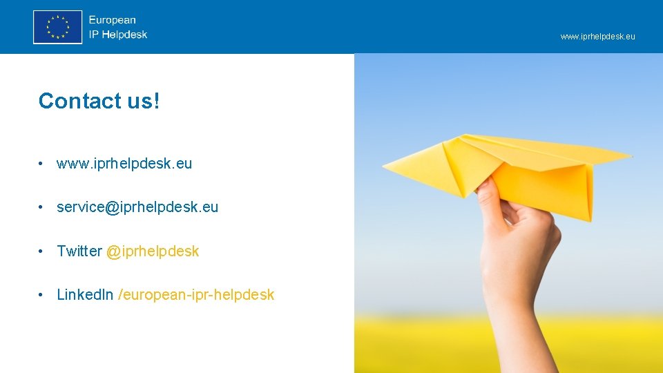 www. iprhelpdesk. eu Contact us! • www. iprhelpdesk. eu • service@iprhelpdesk. eu • Twitter www. iprhelpdesk. eu Contact us! • www. iprhelpdesk. eu • service@iprhelpdesk. eu • Twitter