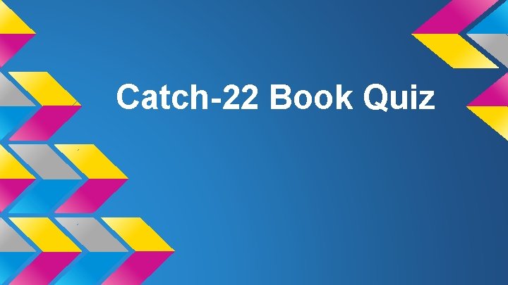 Catch-22 Book Quiz 