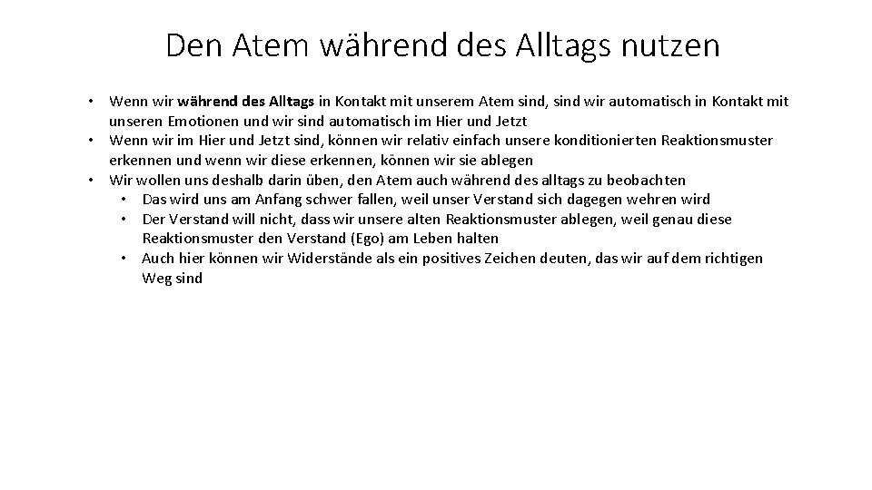 Den Atem während des Alltags nutzen • Wenn wir während des Alltags in Kontakt