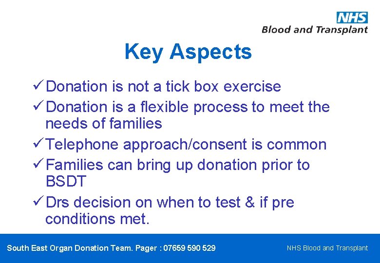 Key Aspects ü Donation is not a tick box exercise ü Donation is a