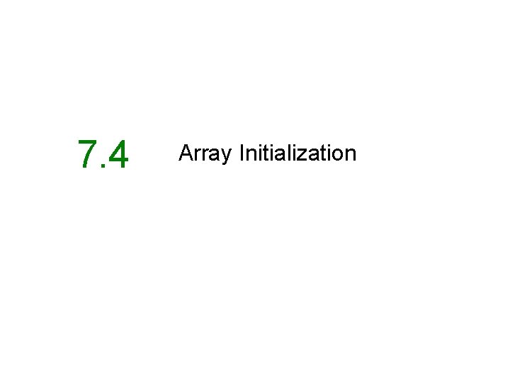 7. 4 Array Initialization 