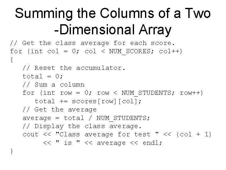 Summing the Columns of a Two -Dimensional Array // Get the class average for