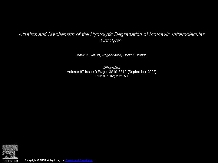 Kinetics and Mechanism of the Hydrolytic Degradation of Indinavir: Intramolecular Catalysis Maria M. Toteva,