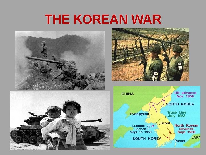 THE KOREAN WAR 