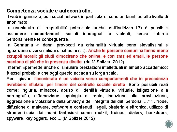 Competenza sociale e autocontrollo. Il web in generale, ed i social network in particolare,