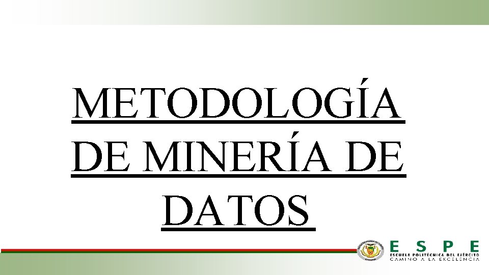 METODOLOGÍA DE MINERÍA DE DATOS 