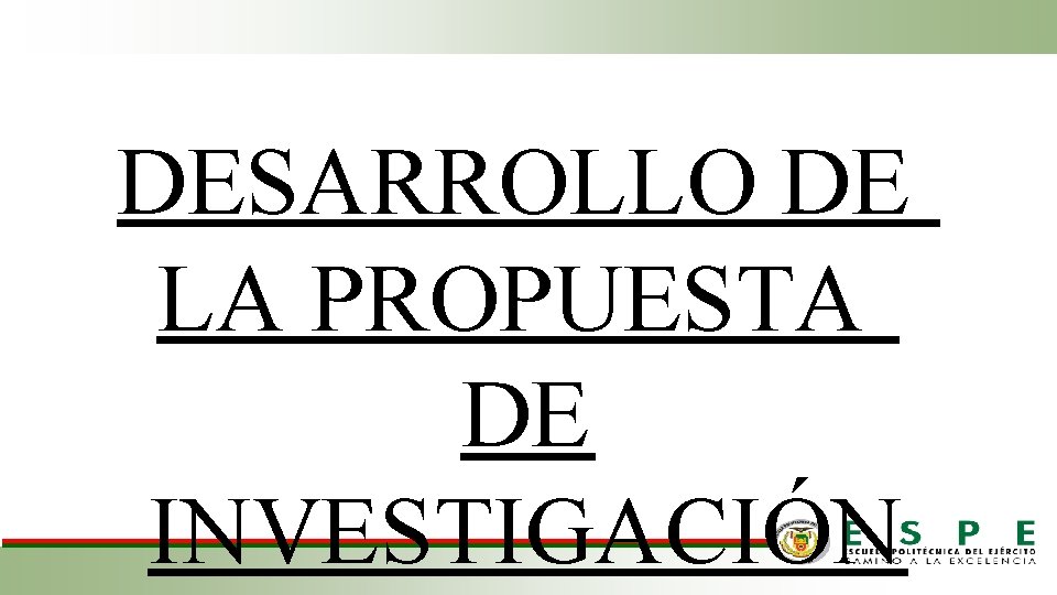 DESARROLLO DE LA PROPUESTA DE INVESTIGACIÓN 