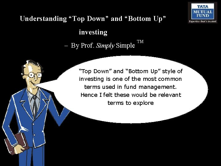 Understanding “Top Down” and “Bottom Up” investing – By Prof. Simply Simple TM “Top