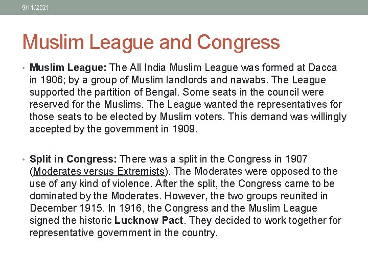 9/11/2021 Muslim League and Congress • Muslim League: The All India Muslim League was