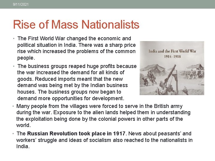 9/11/2021 Rise of Mass Nationalists • The First World War changed the economic and