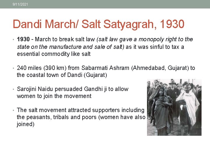 9/11/2021 Dandi March/ Salt Satyagrah, 1930 • 1930 – March to break salt law