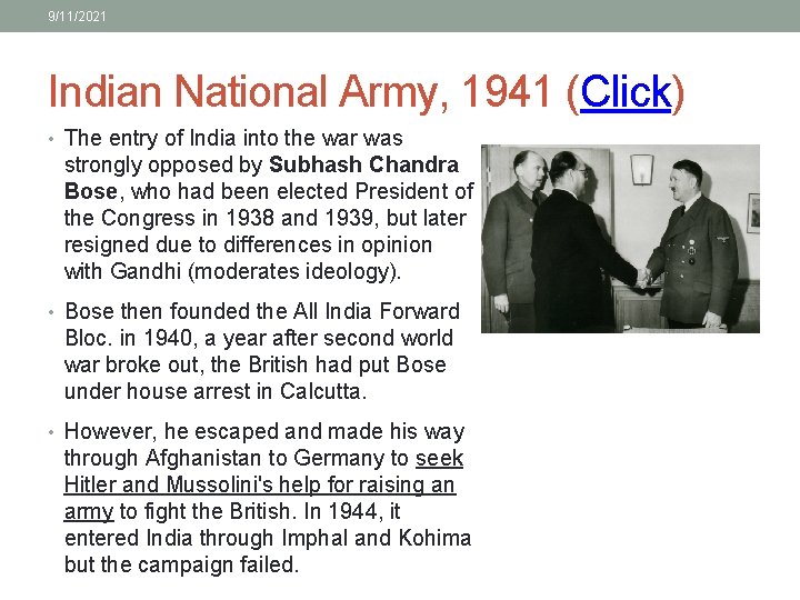 9/11/2021 Indian National Army, 1941 (Click) • The entry of India into the war