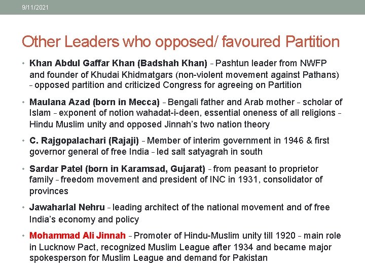 9/11/2021 Other Leaders who opposed/ favoured Partition • Khan Abdul Gaffar Khan (Badshah Khan)