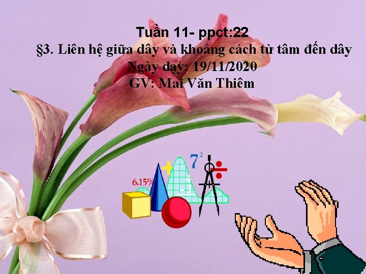 NHIỆT LIỆT CHAØO MỪNG CAÙC Tuần 11 - ppct: 22 § 3. Liên hệ