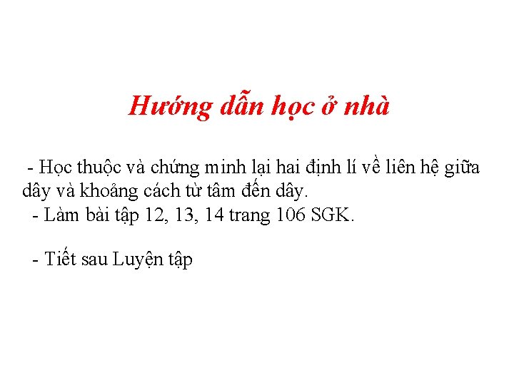 Hướng dẫn học ở nhà - Học thuộc và chứng minh lại hai định