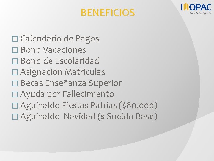 BENEFICIOS � Calendario de Pagos � Bono Vacaciones � Bono de Escolaridad � Asignación