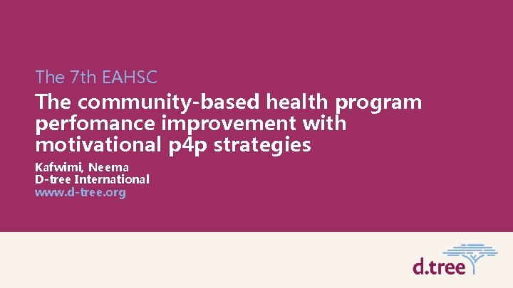 The 7 th EAHSC The community-based health program perfomance improvement with motivational p 4