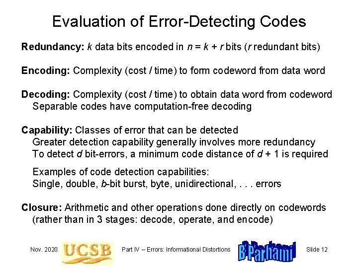 Evaluation of Error-Detecting Codes Redundancy: k data bits encoded in n = k +