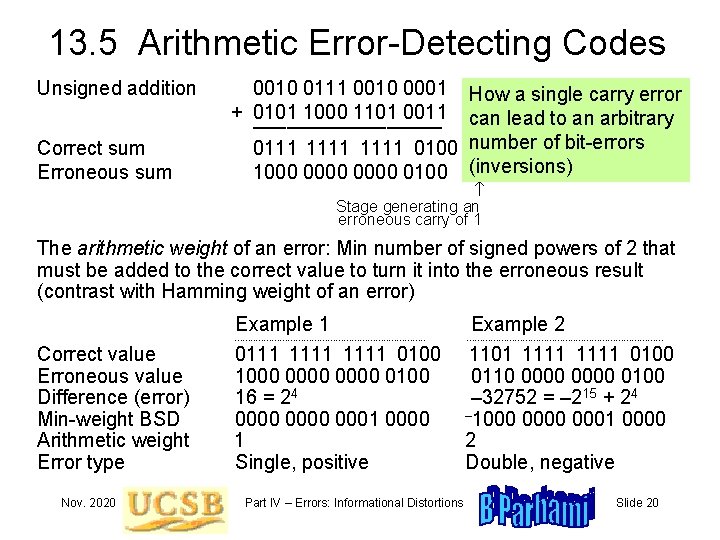 13. 5 Arithmetic Error-Detecting Codes Unsigned addition Correct sum Erroneous sum 0010 0111 0010