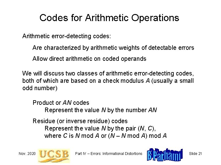 Codes for Arithmetic Operations Arithmetic error-detecting codes: Are characterized by arithmetic weights of detectable