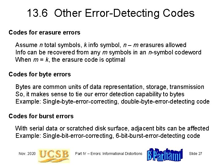 13. 6 Other Error-Detecting Codes for erasure errors Assume n total symbols, k info