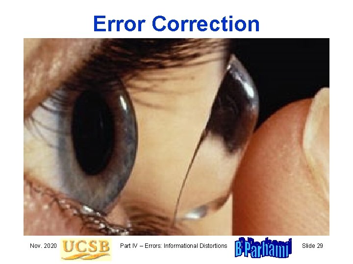 Error Correction Nov. 2020 Part IV – Errors: Informational Distortions Slide 29 