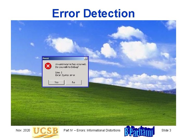 Error Detection Nov. 2020 Part IV – Errors: Informational Distortions Slide 3 