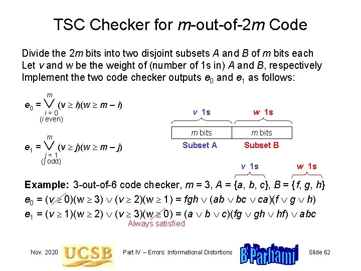 TSC Checker for m-out-of-2 m Code Divide the 2 m bits into two disjoint
