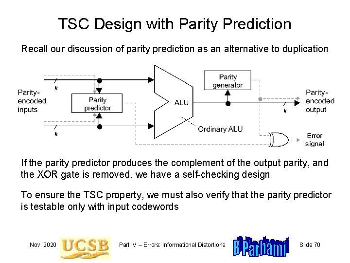 TSC Design with Parity Prediction Recall our discussion of parity prediction as an alternative