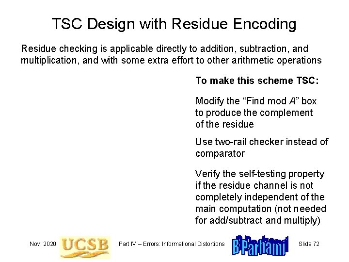 TSC Design with Residue Encoding Residue checking is applicable directly to addition, subtraction, and