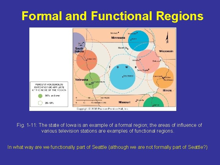 Formal and Functional Regions Fig. 1 -11: The state of Iowa is an example