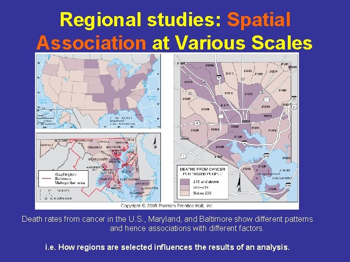 Regional studies: Spatial Association at Various Scales Death rates from cancer in the U.