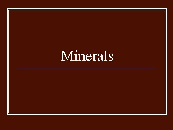 Minerals 