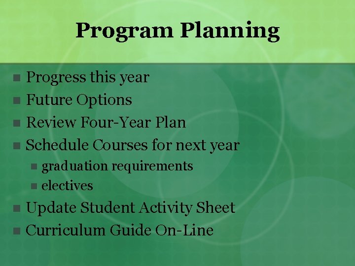 Program Planning Progress this year n Future Options n Review Four-Year Plan n Schedule