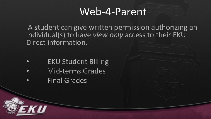 Web-4 -Parent A student can give written permission authorizing an individual(s) to have view
