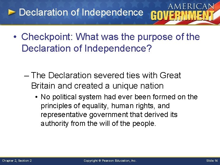 Declaration of Independence • Checkpoint: What was the purpose of the Declaration of Independence?