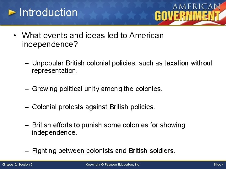 Introduction • What events and ideas led to American independence? – Unpopular British colonial