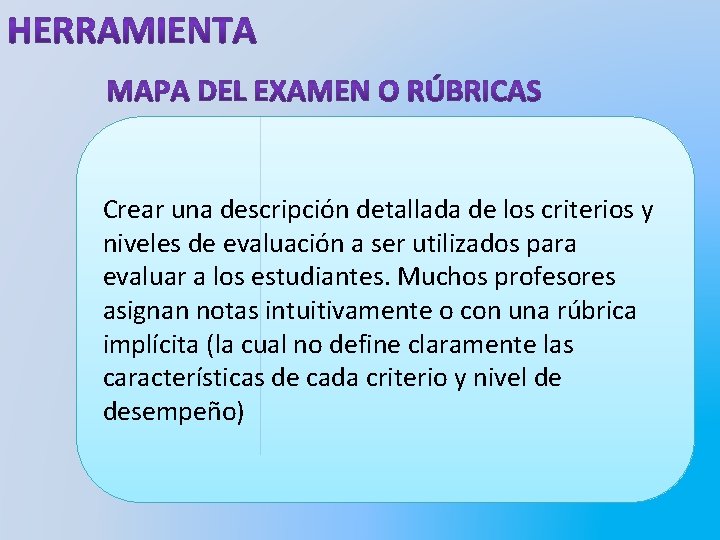 Crear una descripción detallada de los criterios y niveles de evaluación a ser utilizados