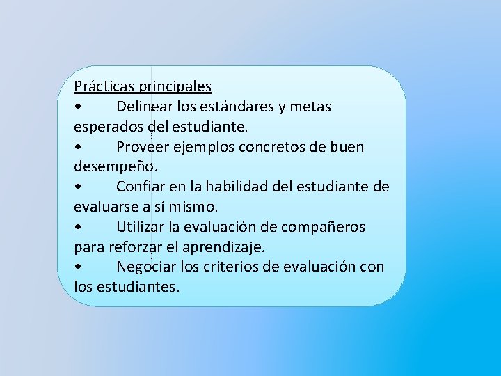 Prácticas principales Prácticas los principales • Delinear estándares y metas • Delinear los estándares