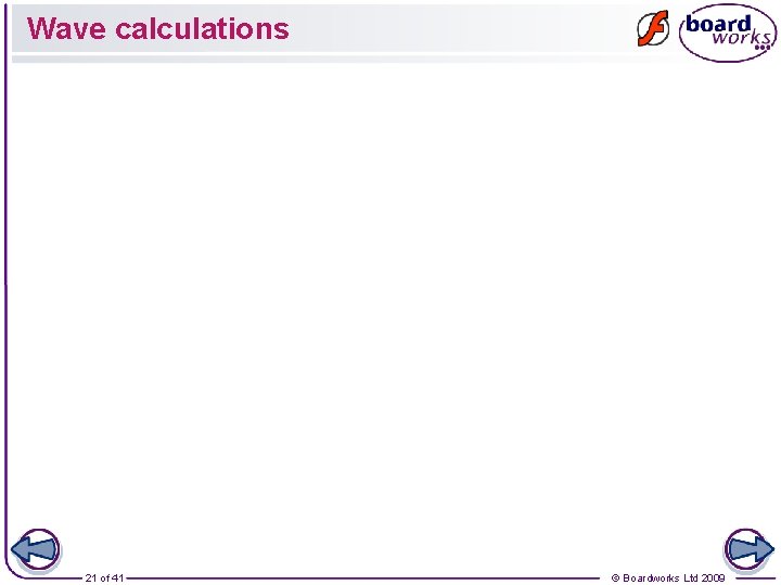 Wave calculations 21 of 41 © Boardworks Ltd 2009 
