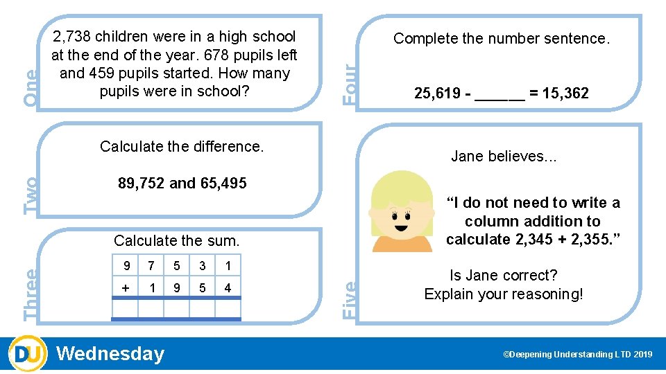 Complete the number sentence. Four One 2, 738 children were in a high school