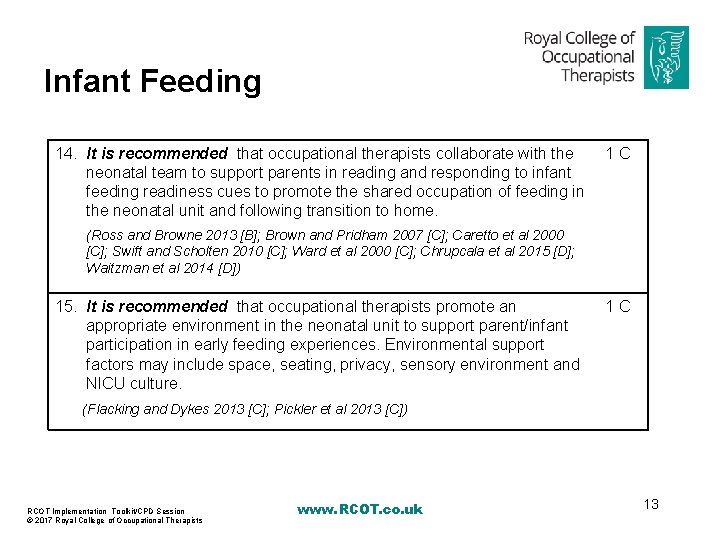 Infant Feeding 14. It is recommended that occupational therapists collaborate with the neonatal team