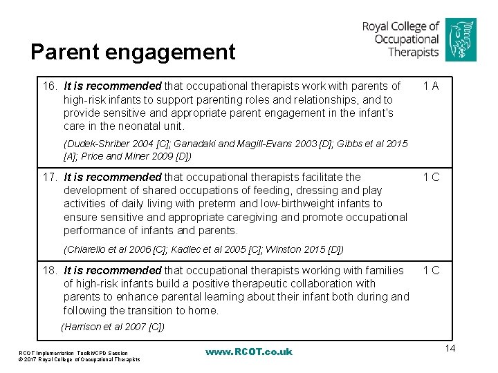Parent engagement 16. It is recommended that occupational therapists work with parents of high-risk