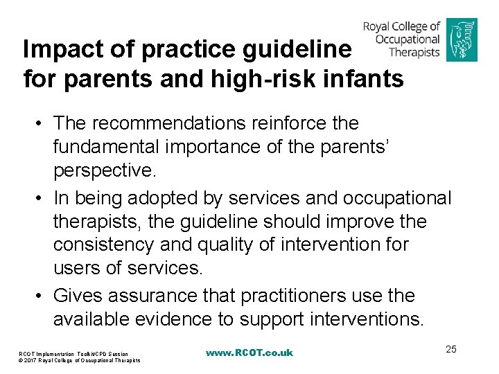 Impact of practice guideline for parents and high-risk infants • The recommendations reinforce the