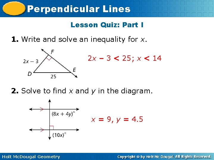 Perpendicular Lines Lesson Quiz: Part I 1. Write and solve an inequality for x.