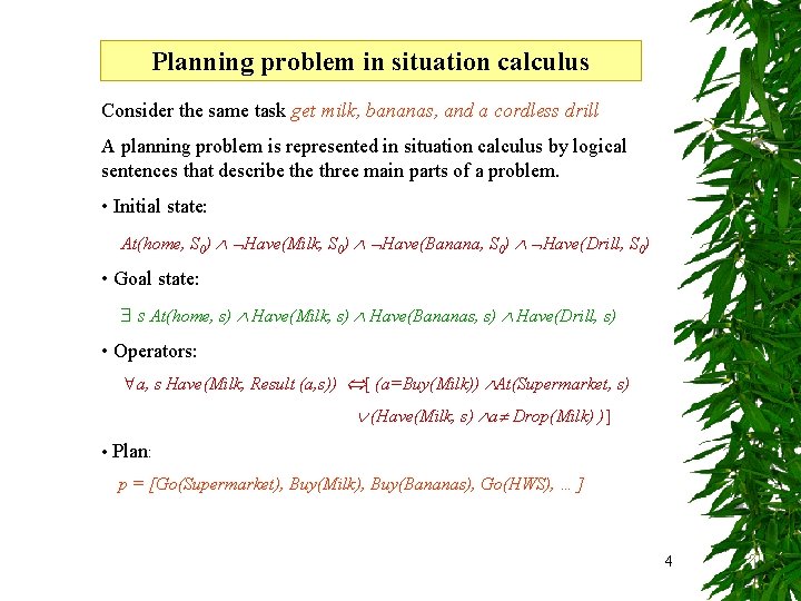 Planning Search problem in situation solving calculus Consider the same task get milk, bananas,