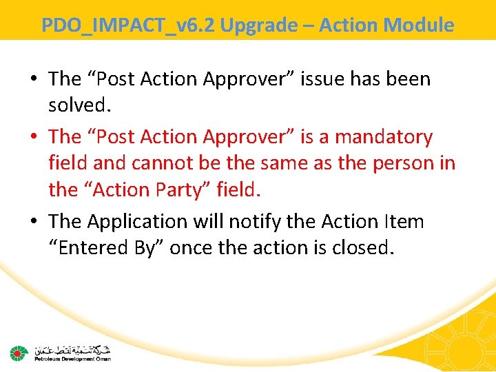 PDO_IMPACT_v 6. 2 Upgrade – Action Module • The “Post Action Approver” issue has