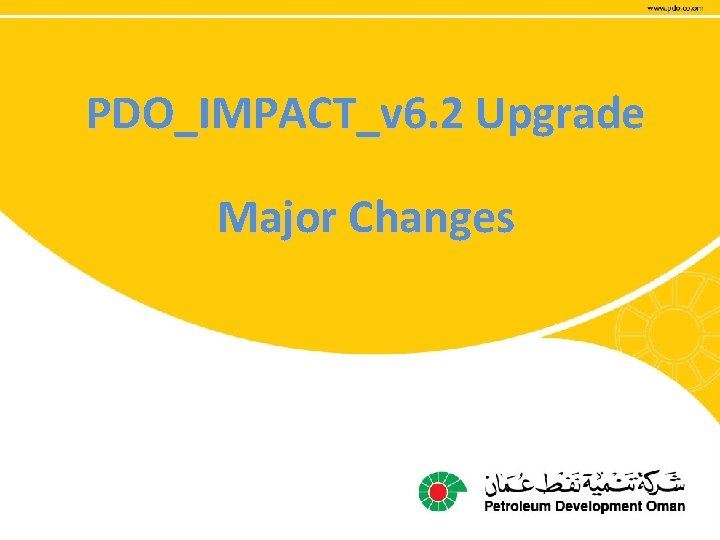 PDO_IMPACT_v 6. 2 Upgrade Major Changes 