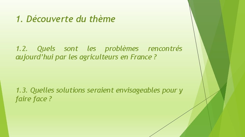 1. Découverte du thème 1. 2. Quels sont les problèmes rencontrés aujourd’hui par les